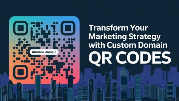 Transform Your Marketing Strategy with Custom Domain QR Codes